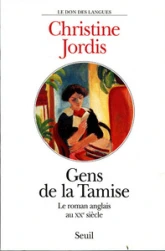 Gens de la Tamise. Le roman anglais au XXe siècle