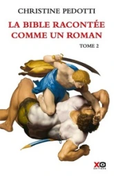 La Bible racontée comme un roman - tome 2