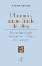 L'humain, image filiale de Dieu