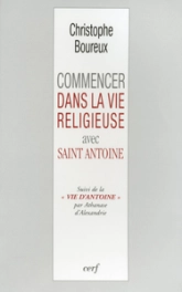 Commencer dans la vie religieuse avec saint Antoine