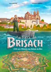 Au Pays De Brisach - 2500 Ans D'Histoire Des Enfan