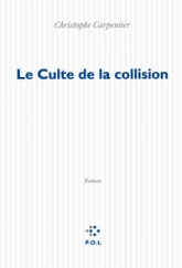 Le Culte de la collision