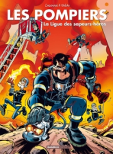 Les pompiers, tome 8 : La ligue des sapeurs-héros