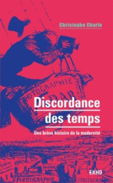 Discordance des temps: Une brève histoire de la modernité