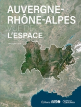 Nos régions vues de l'espace : Auvergne-Rhône-Alpes