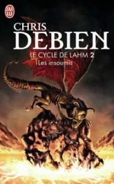 Le cycle de Lahm, tome 2 : Les insoumis