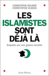 Les islamistes sont déjà là. Enquête sur une guerre secrète