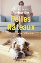 Pelles et Râteaux : Stratégies d'un séducteur