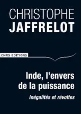 Inde, l'envers de la puissance. Inégalités et révoltes