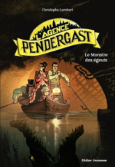 L'agence Pendergast, tome 2 : Le monstre des égouts