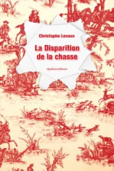 La Disparition de la chasse