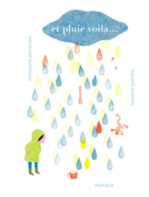 Et pluie voilà ...