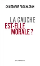 La gauche est-elle morale ?