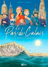 Le Pas-De-Calais Une Terre D'Histoire