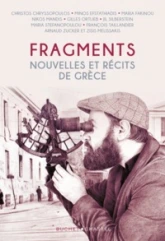 Fragments : Nouvelles et récits de Grèce