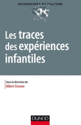 Les traces des expériences infantiles