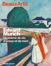 Edvard munch. « un poeme damour, de vie et de mort »