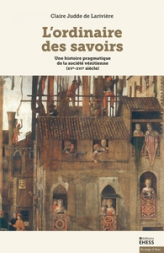 Lordinaire des savoirs: Une histoire pragmatique de la société vénitienne