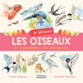 Je découvre les oiseaux et j'apprends à les reconnaître