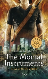 The Mortal Instruments, tome 3 : La cité de verre