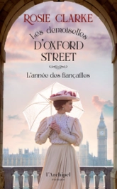 Les demoiselles d'Oxford Street, tome 2 : L'année des fiançailles