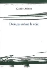 D'où pas même la voix