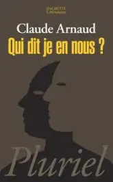 Qui dit je en nous ? : Une histoire subjective de l'identité