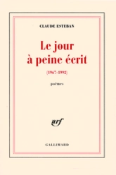 Le jour à peine écrit (1967-2002)