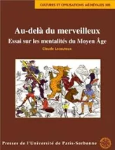 Au-delà du merveilleux : Essai sur les mentalités du Moyen Âge,1998