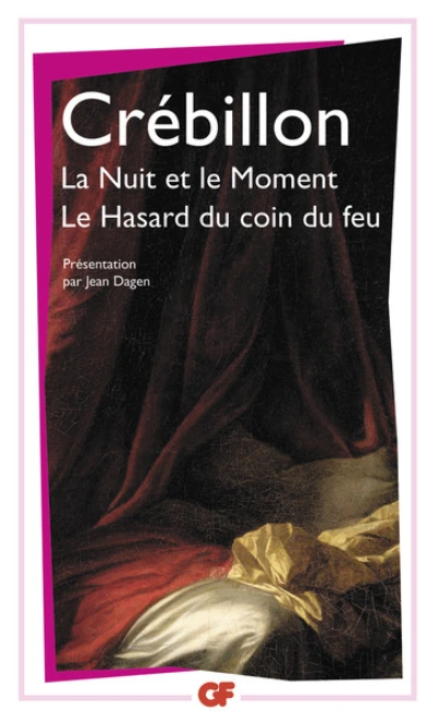 La nuit et le moment - Le hasard du coin du feu