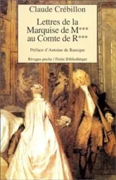 Lettres de la Marquise de M*** au Comte de R***