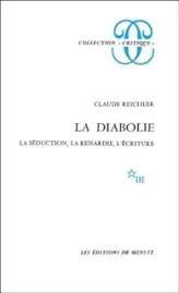 La diabolie: La séduction, la renardie, l'écriture