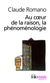 Au coeur de la raison, la phénoménologie