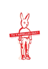 Tu t'appelles qui ?