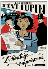 Les secrets d'Evi Lupin, tome 1 : L'héritage empoisonné