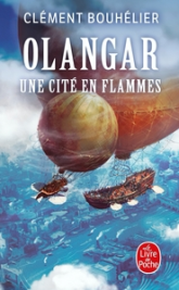 Olangar, tome 2 : Une cité en flammes