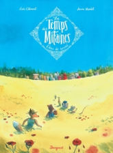 Le temps des mitaines, tome 2 : Coeur de renard