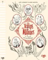 Le temps des mitaines, tome 2 : Sa majesté des escarmouches (roman)