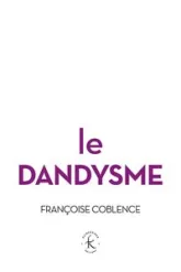 Le dandysme, obligation d'incertitude