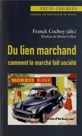 Du lien marchand comment le marche fait société