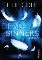 Deadly Sinners, tome 1 : Raphael