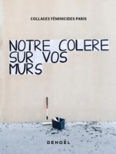 Notre colère sur vos murs