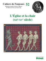 Cahiers de Fanjeaux N°52 - L'église et la Chair (XIIE-XVE)