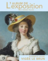 ELISABETH VIGEE-LEBRUN - ALBUM DE L'EXPOSITION AU GRAND PALAIS