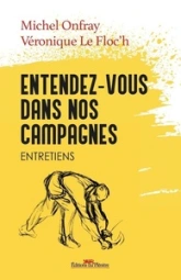 Entendez-vous dans nos campagnes - Michel Onfray avec la Coordination rurale