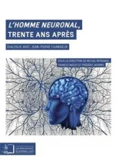 L' Homme Neuronal,Trente Ans Après