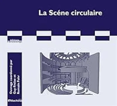 La scène circulaire aujourd'hui