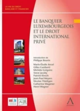 LE BANQUIER LUXEMBOURGEOIS ET LE DROIT INTERNATIONAL PRIVE