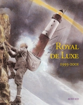 Royal de luxe  1993-2001