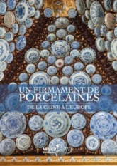 UN FIRMAMENT DE PORCELAINES, DE LA CHINE A L'EUROPE